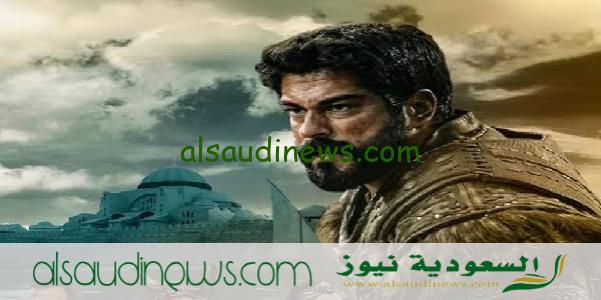 المؤسس 5 Kurulus Osman موعد عرض مسلسل قيامة عثمان الحلقة 138 مترجمة مجاناً الموسم الخامس والقنوات الناقلة