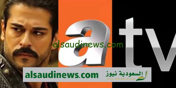 تردد قناة atv التركية الناقلة لمسلسل قيامة عثمان الحلقه 139 الموسم الخامس بجودة عالية على النايل سات