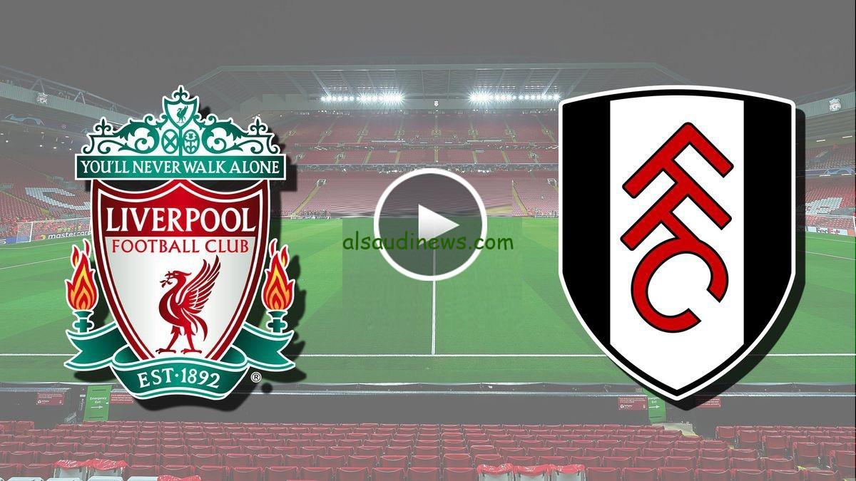 يلا اتفرج لايف.. تردد القنوات الناقلة لمباراة ليفربول اليوم ضد فولهام فى كأس الرابطه الانجليزية 2024 وموعد اللقاء
