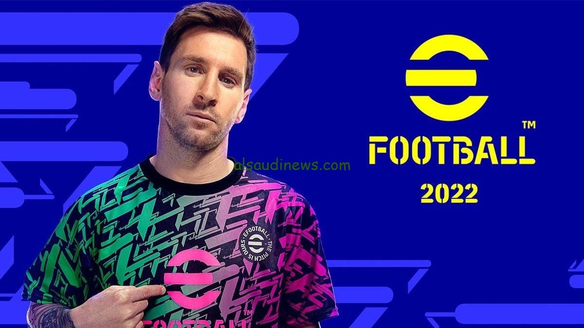 طريقة تنزيل لعبة Efootball 2022 على أجهزة الأندرويد والايفون والكمبيوتر