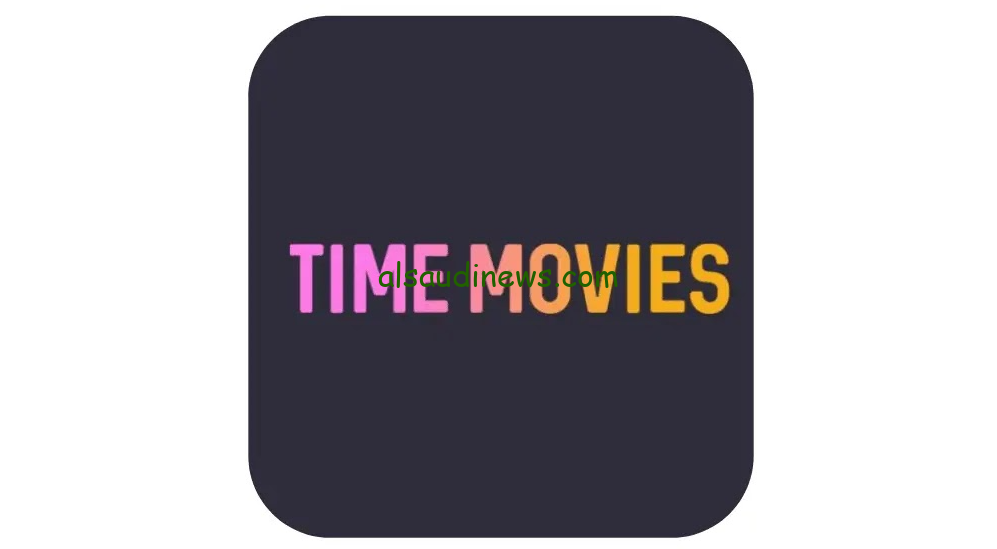 تحميل تطبيق تايم موفيز Time Movies مهكر اخر اصدار للاندرويد لمشاهدة الأفلام والمسلسلات 2024