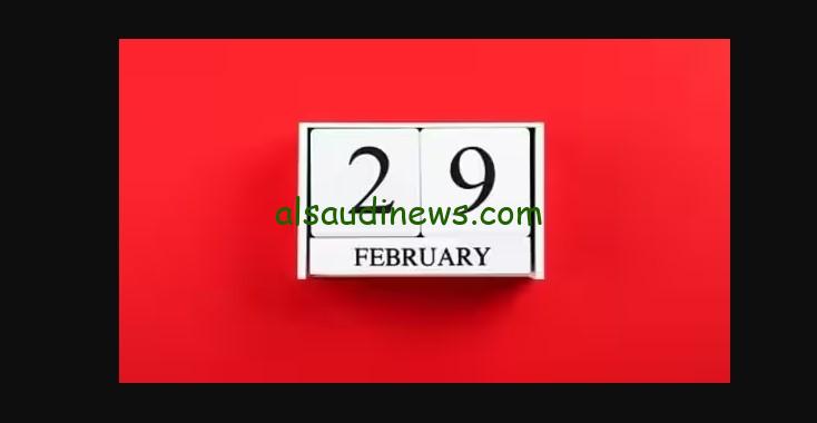 Leap Day معلومات وخرافات عن يوم ‫29 شباط (فبراير) في السنة الكبيسة لعام 2024 “إلحقي إخطبي يا عروسه”