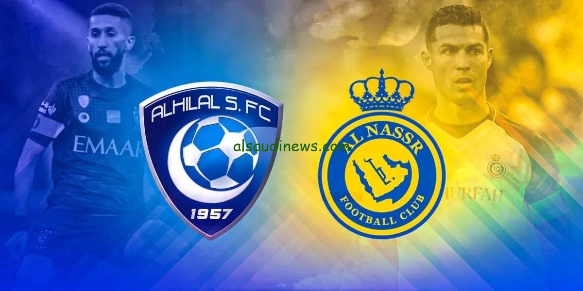 الساعة كام.. موعد مباراة الهلال والنصر فى نهائى كأس خادم الحرمين الشريفين 2024 والقنوات الناقلة والتشكيلة
