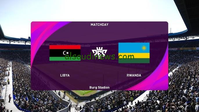 تعادل فرسان المتوسط.. نتيجة مباراة ليبيا ورواندا اليوم تويتر في تصفيات كأس أفريقيا