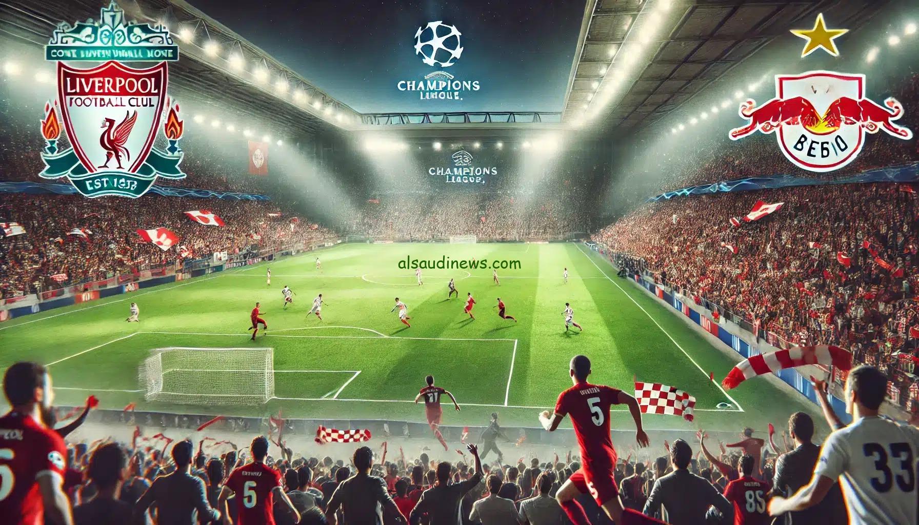 “ليفربول x لايبزيج”.. تردد 3 قنوات مجانية تنقل مشاهدة مباراة ليفربول ولايبزيج اليوم بث مباشر فى دورى ابطال اوروبا 2024