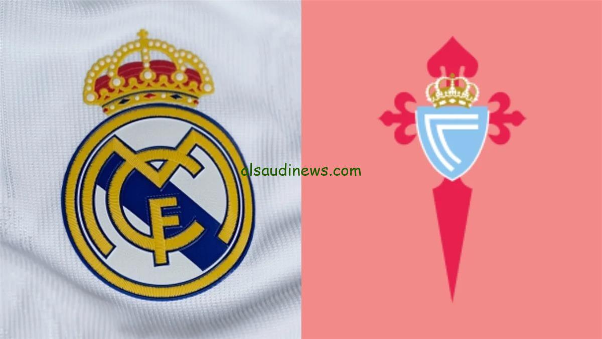 تشكيلة ريال مدريد اليوم امام سيلتا فيجو فى الدورى الاسبانى 2024 وما القنوات الناقلة والمعلق