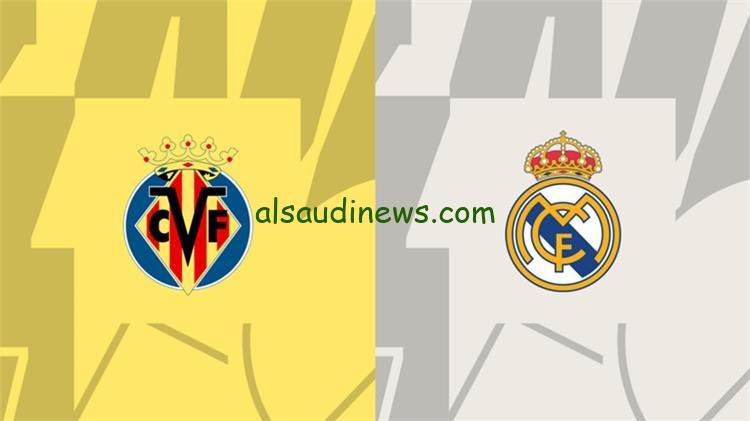 تشكيلة ريال مدريد اليوم امام فياريال فى الدورى الاسبانى 2024 وما القنوات الناقلة للقاء والمعلق