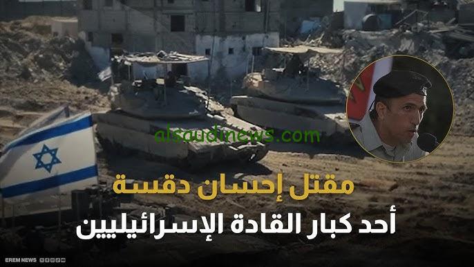 ديانة العقيد احسان دقسة .. أعلي رتبة إسرائيلية ماتت اليوم في جابليا شمال القطاع