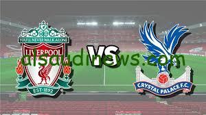 موعد مباراة ليفربول وكريستال بالاس اليوم في الدوري الإنجليزي والقنوات الناقلة