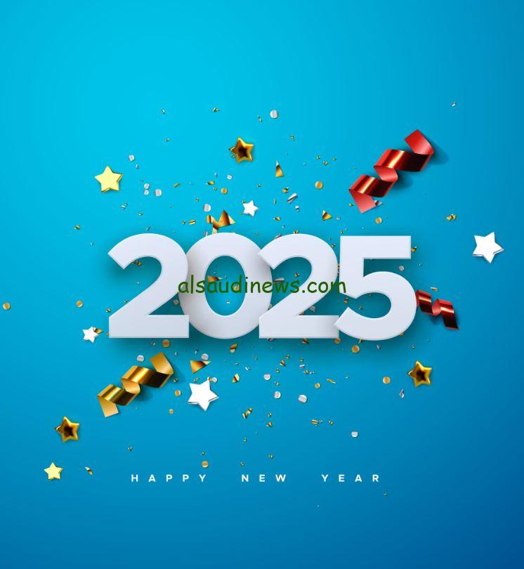 |Happy New Year| اجمل صور تهنئة بالعام الجديد 2025 بوستات معايدة يمكنك ارسالها لأقاربك واصدقائك