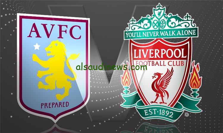 نتيجة ماتش ليفربول اليوم .. جميع القنوات المفتوحة الناقلة لمباراة ليفربول واستون فيلا اليوم تويتر في الدوري الإنجليزي