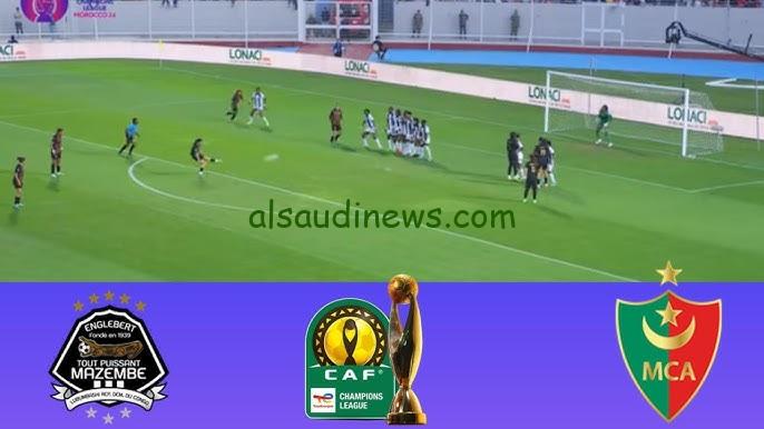 ملخص تعادل “المولودية”.. نتيجة مباراة مازيمبي ومولودية الجزائر اليوم تويتر دوري أبطال أفريقيا