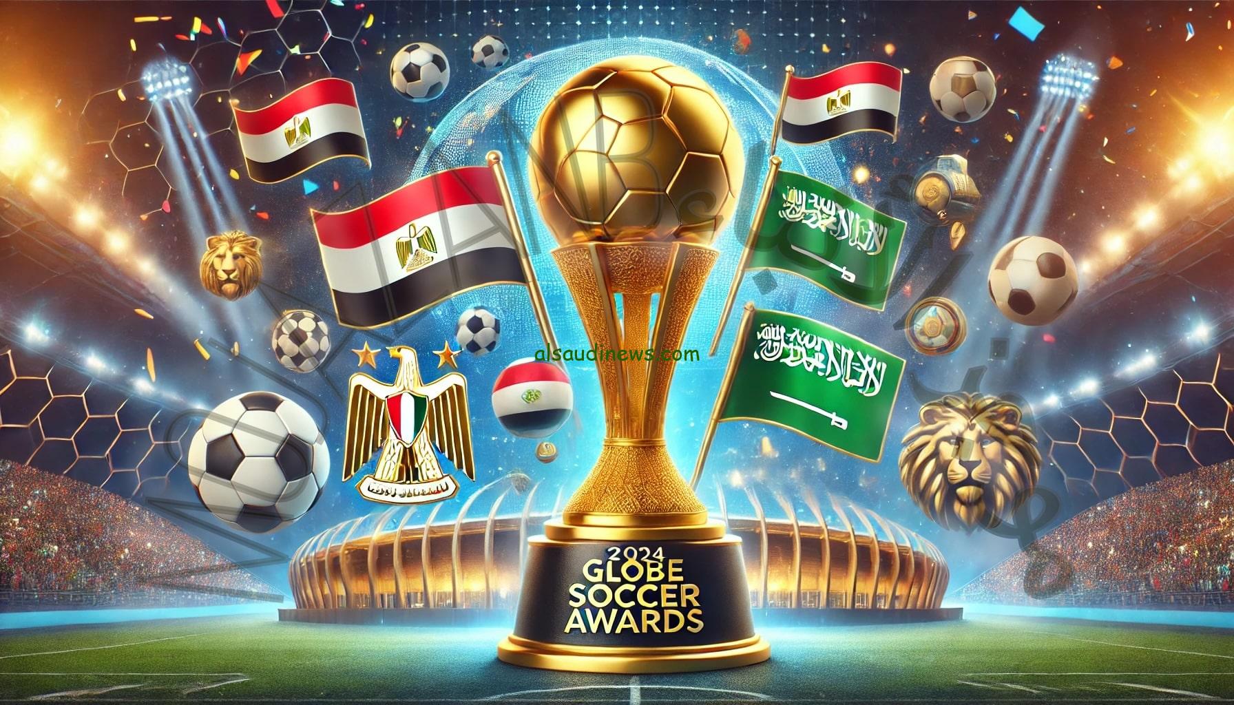 “صوت للنادي الأهلي” موعد حفل جوائز جلوب سوكر 2024 النسخة الخامسة عشر وطريقة التصويت vote.globesoccer