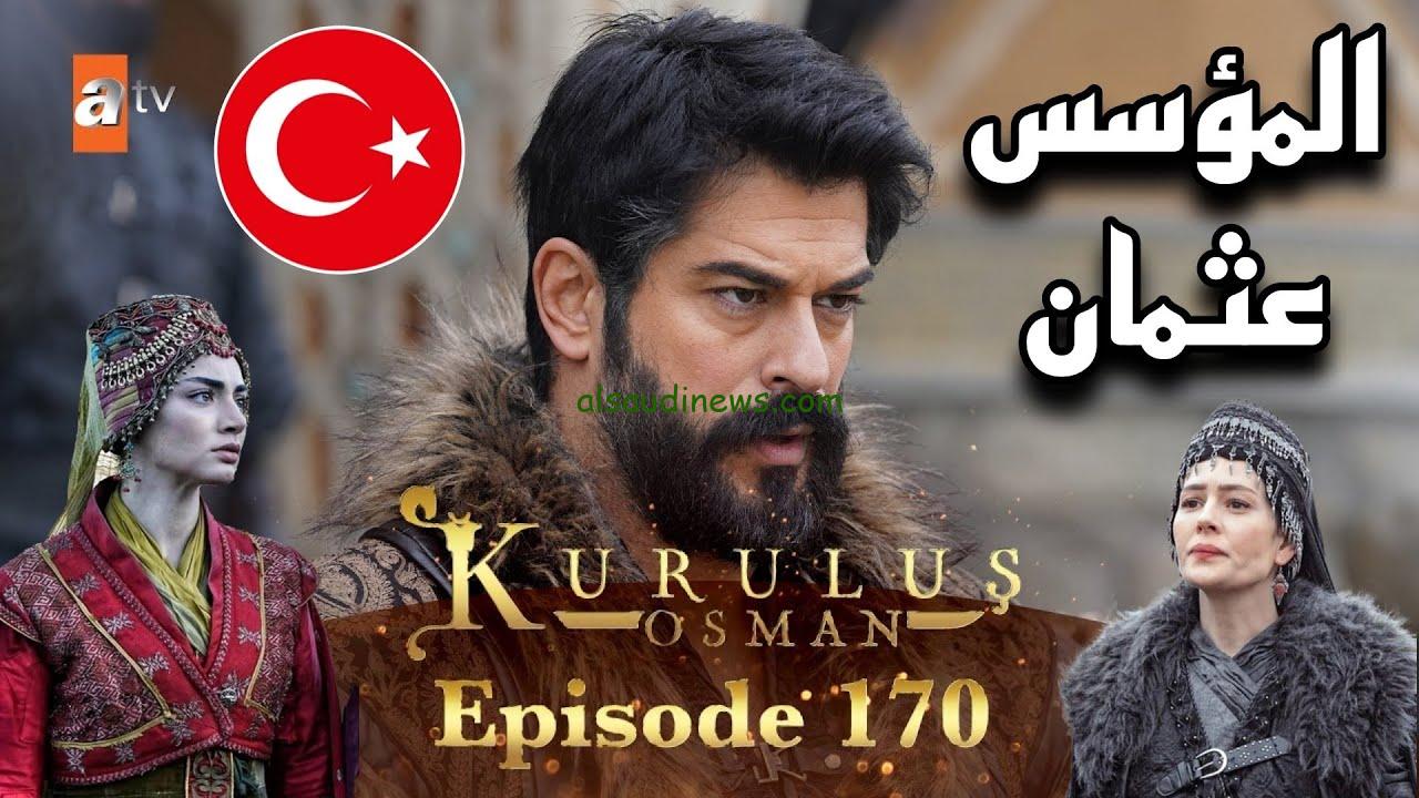 “مواجهات وصراعات” موعد قيامة عثمان 170 الجديدة الموسم السادس والقنوات الناقلة له