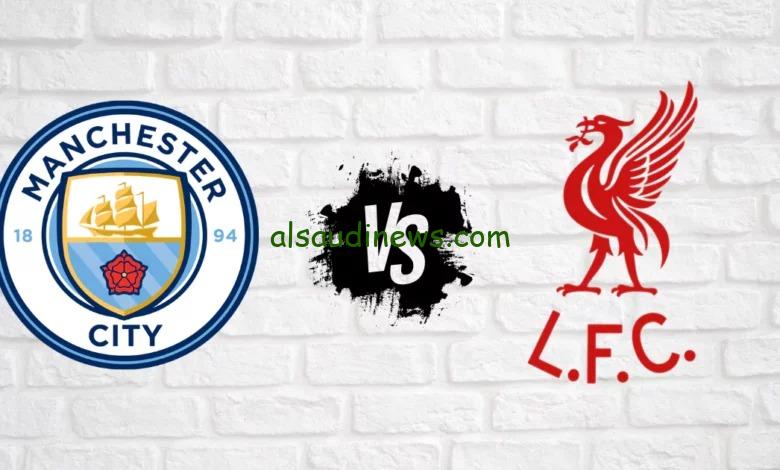 ماتش Liverpool اليوم .. القنوات الناقلة لمباراة ليفربول ومانشستر سيتى فى الدورى الانجليزي الممتاز 2024 والتشكيلة