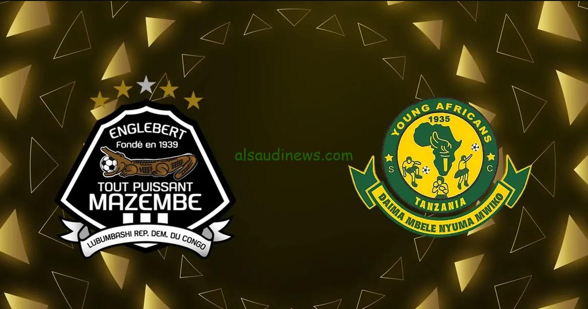 تعادل في”الذهاب”.. نتيجة مباراة مازيمبي ويانج افريكانز اليوم تويتر دوري أبطال أفريقيا