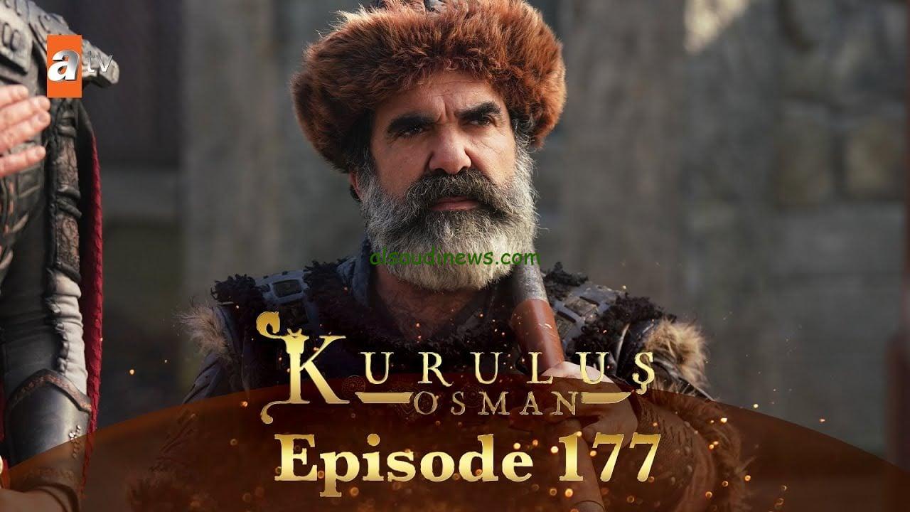 إعلان 2||.. مسلسل قيامة عثمان الحلقة 177 وموعد عرض المسلسل الحلقة علي قناة atv التركية