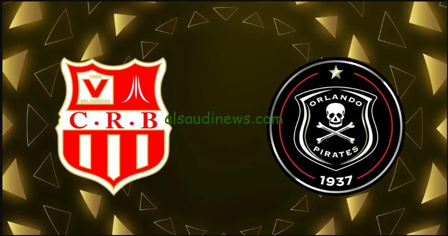 تأهل الأهلي و”أورلاندو بايرتس”.. نتيجة مباراة اورلاندو بيراتس وشباب بلوزداد اليوم تويتر دوري أبطال أفريقيا