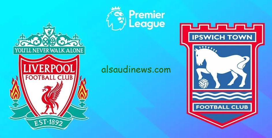 فوز “ليفربول بالـ4”.. نتيجة مباراة ليفربول وابسويتش تاون اليوم تويتر الدوري الإنجليزي