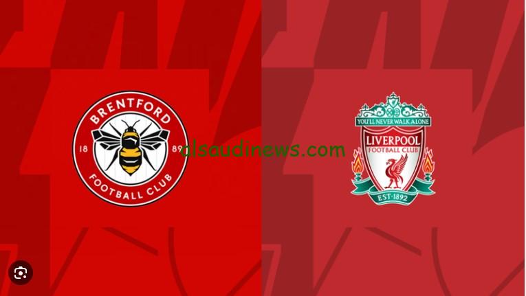 فوز صعب بقيادة نونيز “Brentford vs Liverpool”.. نتيجه مباراة ليفربول وبرينتفورد twitter في الدوري الإنجليزي