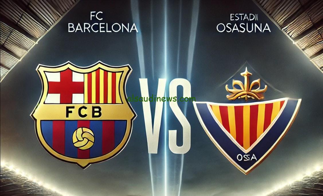إنتصار وصدارة “برشلونة ضد أوساسونا” 2-0.. نتيجة مباراة برشلونة واوساسونا المؤجلة اليوم الدوري الإسباني
