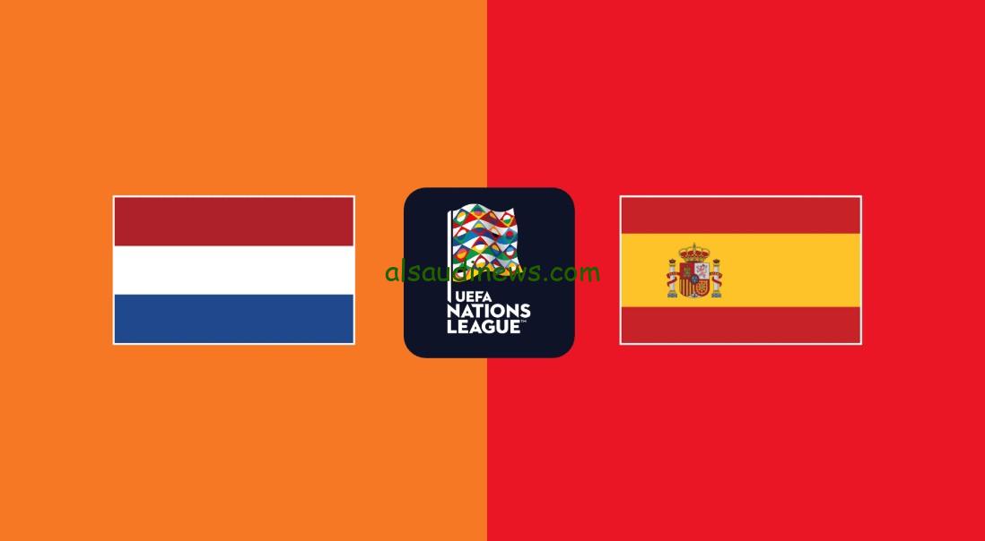 تعادل أول “هولندا ضد إسبانيا” 2-2.. نتيجة مباراة هولندا واسبانيا اليوم ذهاب دوري الأمم الأوروبية