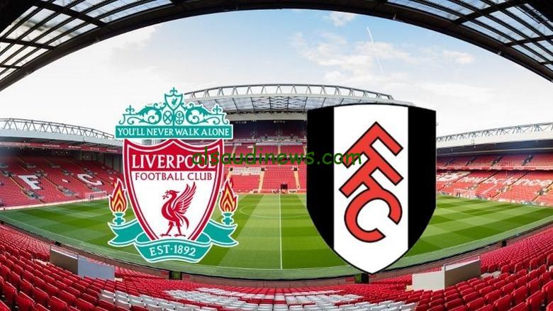 تشكيلة ليفربول امام فولهام اليوم 6 ابريل 2025 فى الدورى الانجليزي الممتاز وما القنوات الناقلة والمعلق
